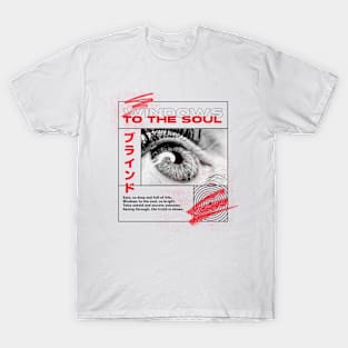 Windows To The Soul Eyes Eye Perception Truth T-Shirt